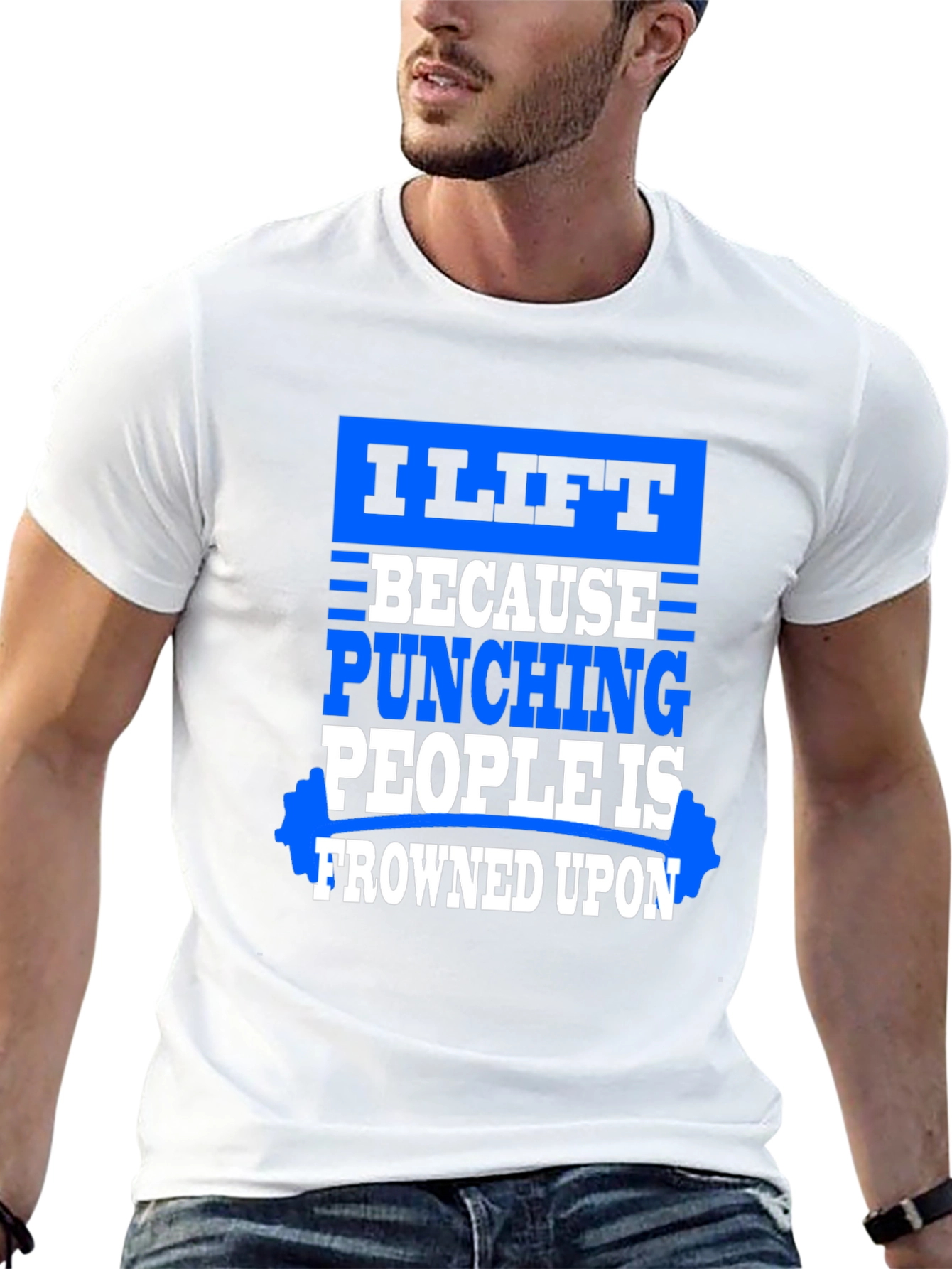 I Lift Because Punching People Is Frowned Upon T-Shirt