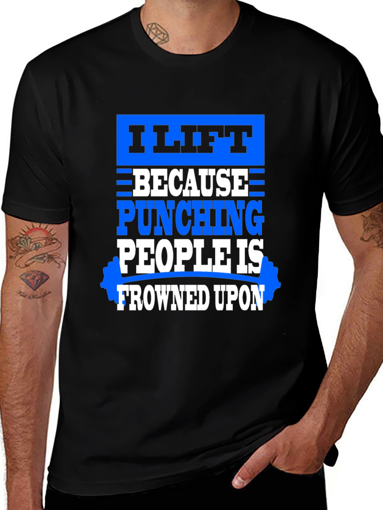 I Lift Because Punching People Is Frowned Upon T-Shirt