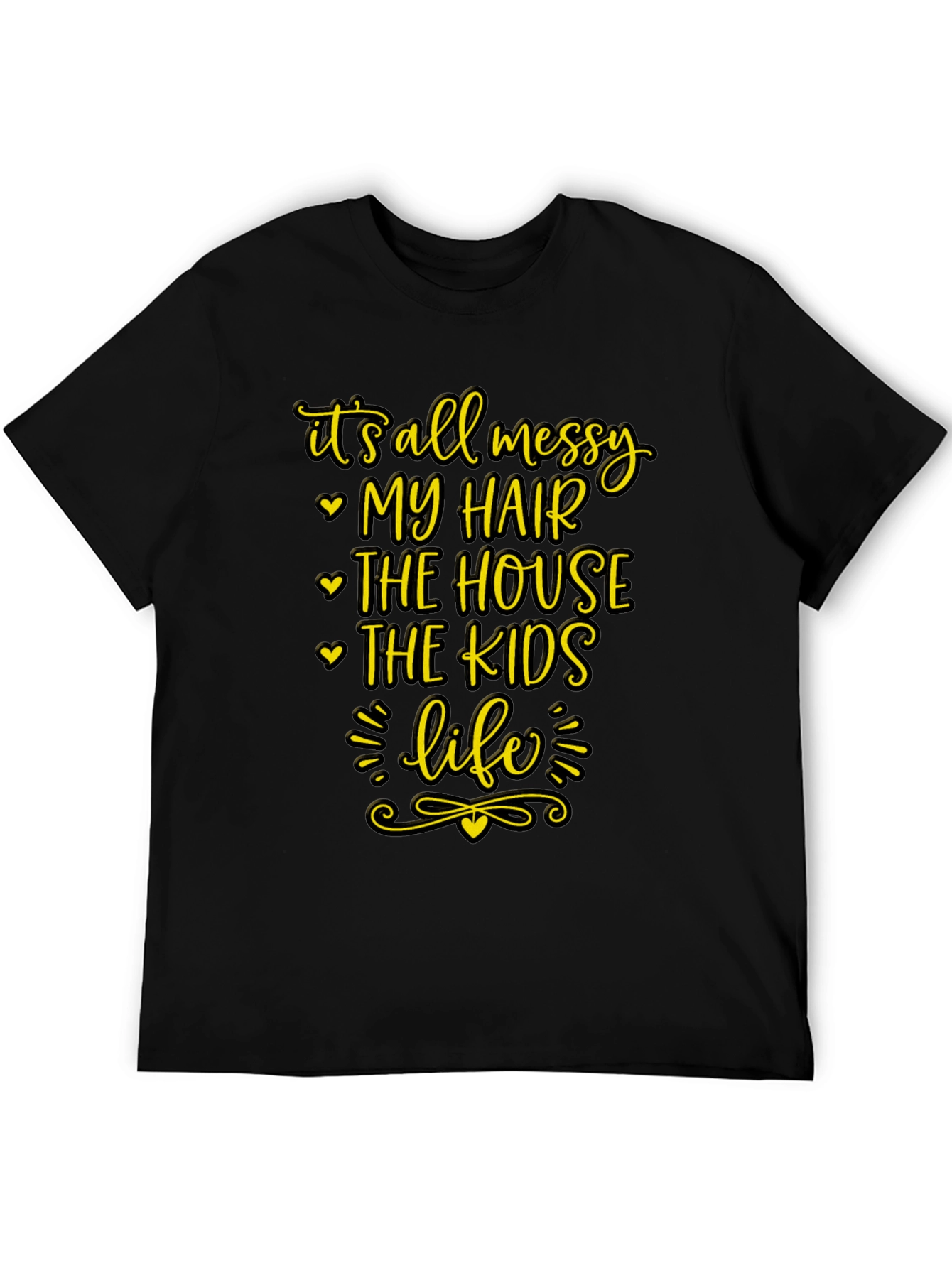 Messy Life Tee - Funny Graphic T-Shirt