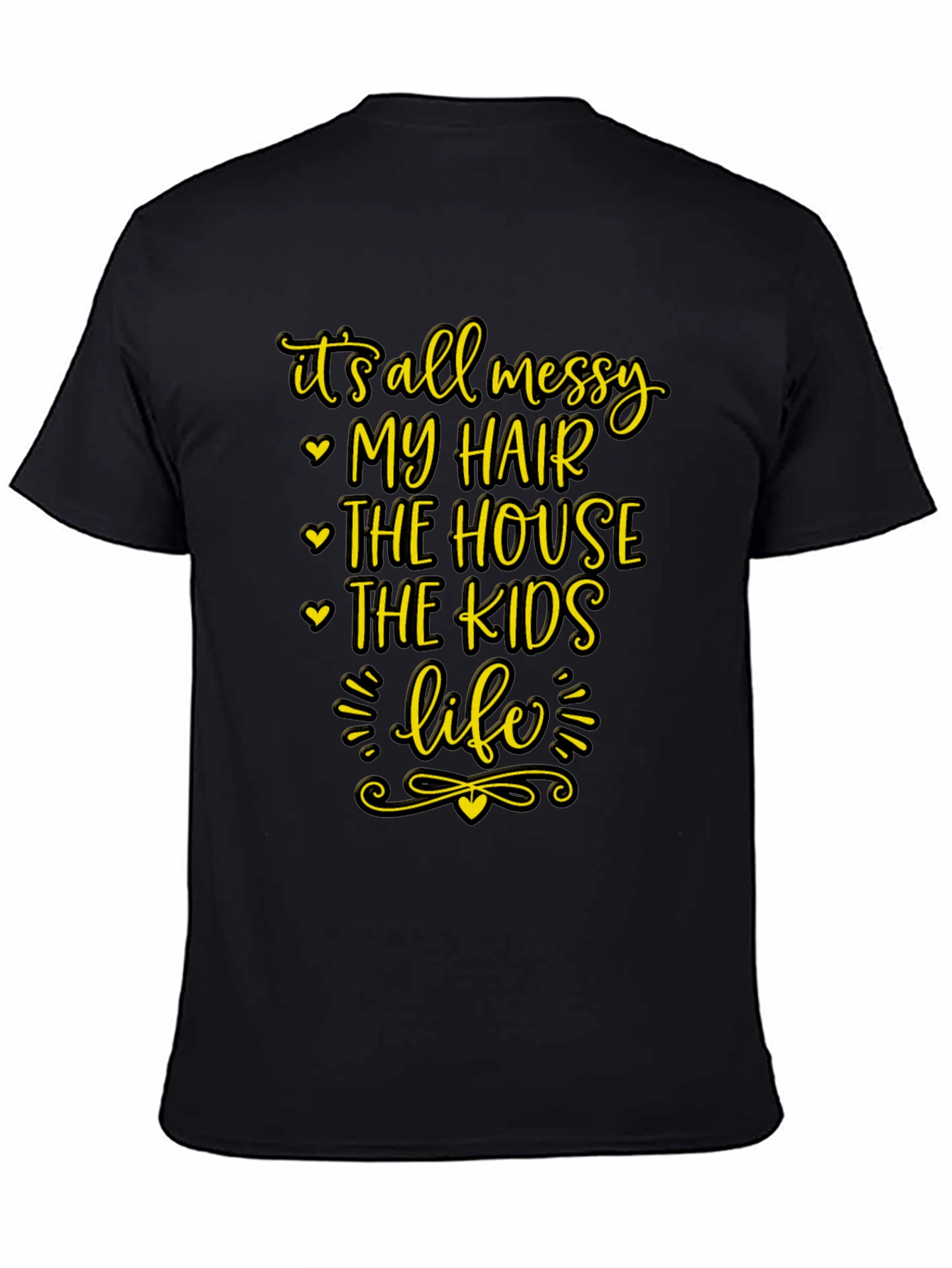 Messy Life Tee - Funny Graphic T-Shirt