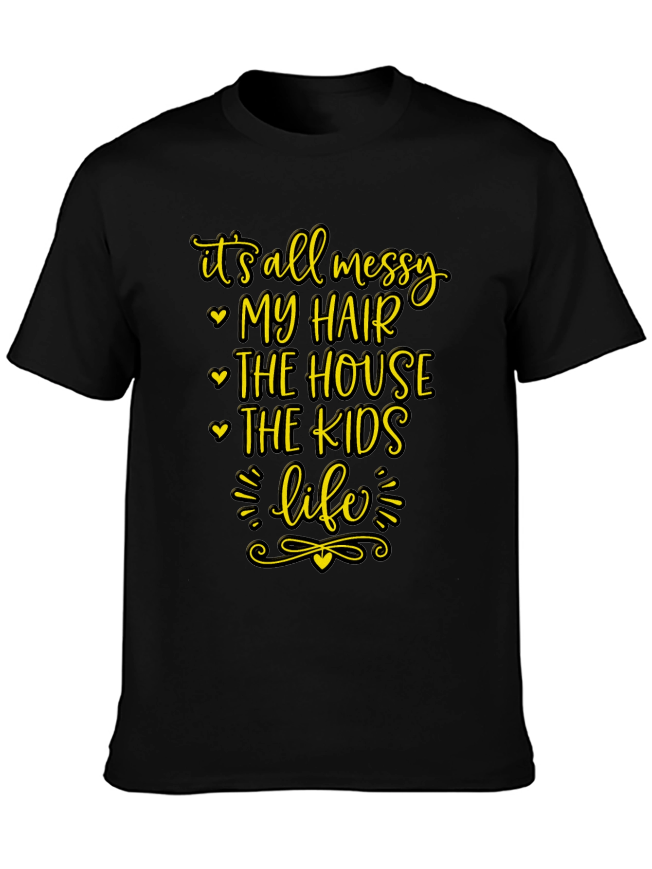 Messy Life Tee - Funny Graphic T-Shirt