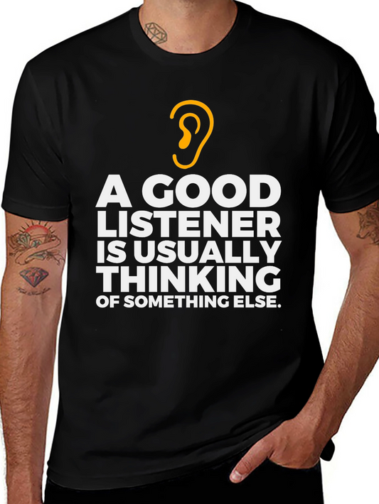 A Good Listener Funny Graphic T-Shirt - Black