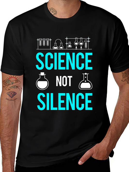 Science Not Silence T-Shirt - Support Science!