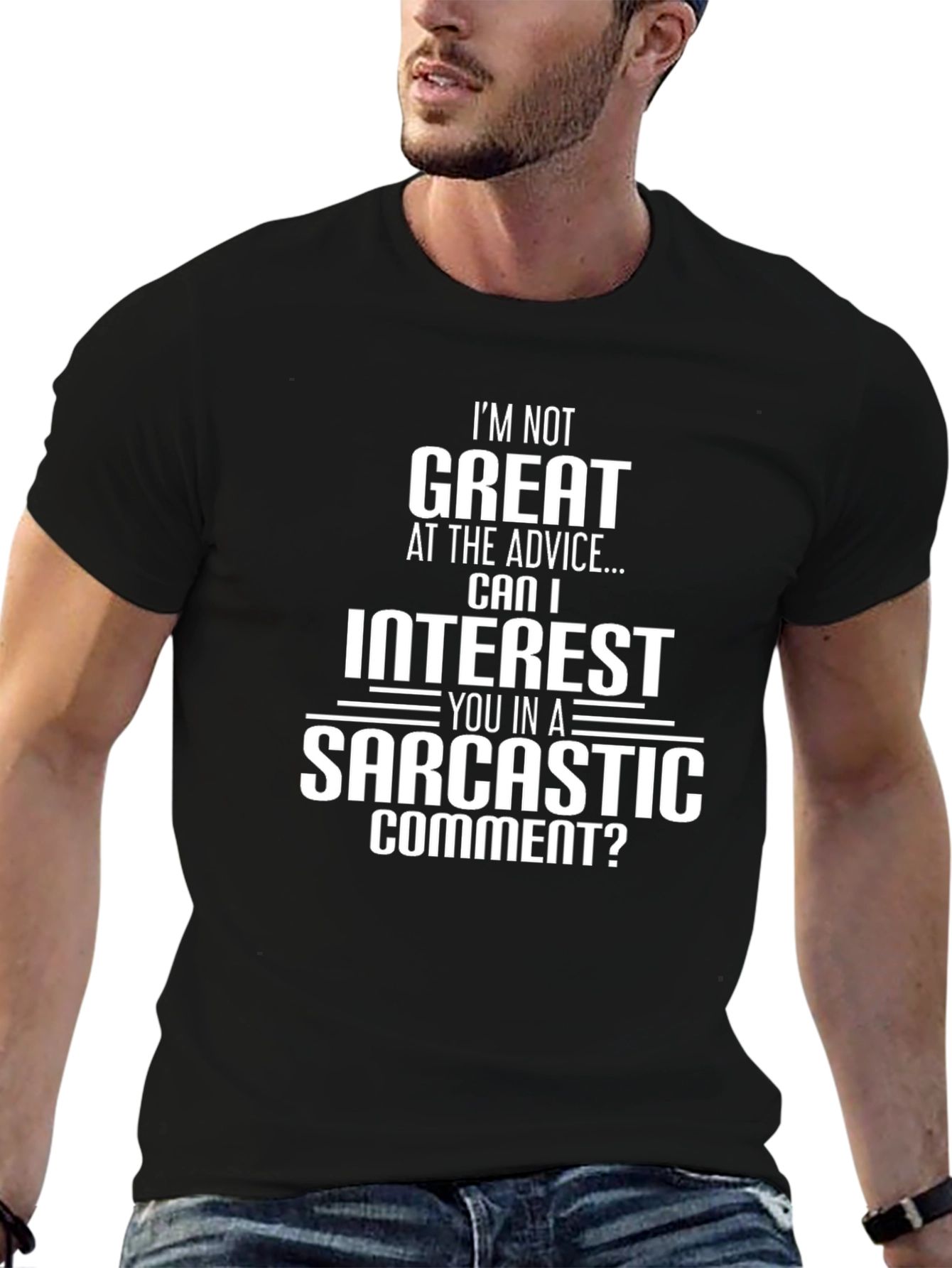 Sarcastic Comment T-Shirt - Great Advice Alternative!