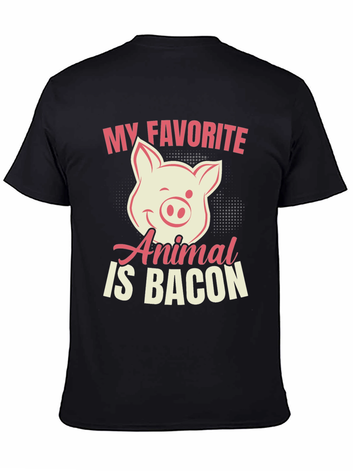 My Favorite Animal Is Bacon Pig Graphic T-Shirt