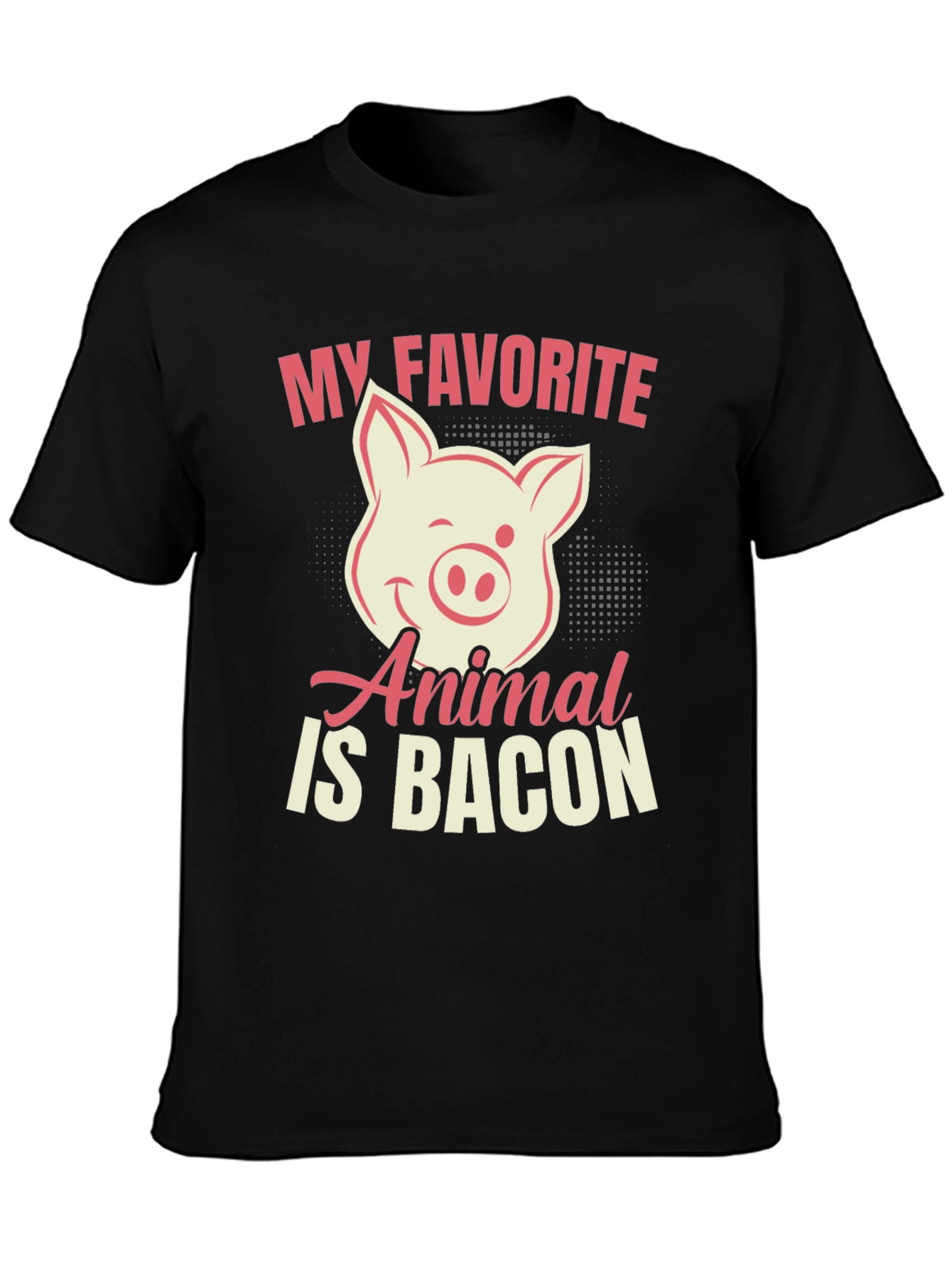 My Favorite Animal Is Bacon Pig Graphic T-Shirt