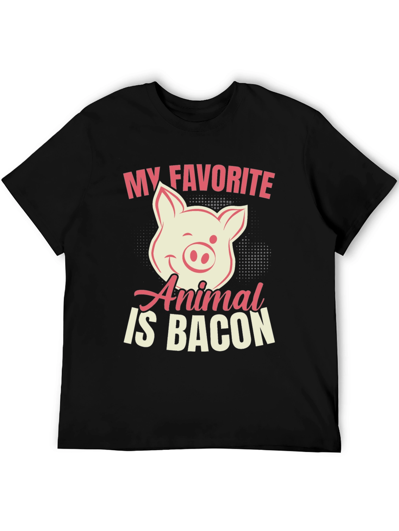 My Favorite Animal Is Bacon Pig Graphic T-Shirt