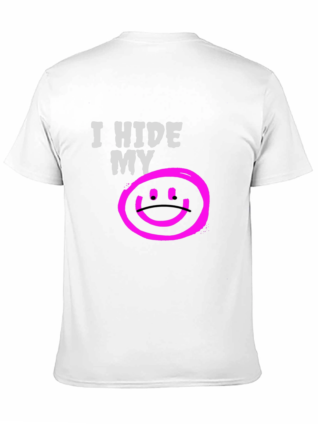 I Hide My Sadness Graphic T-Shirt