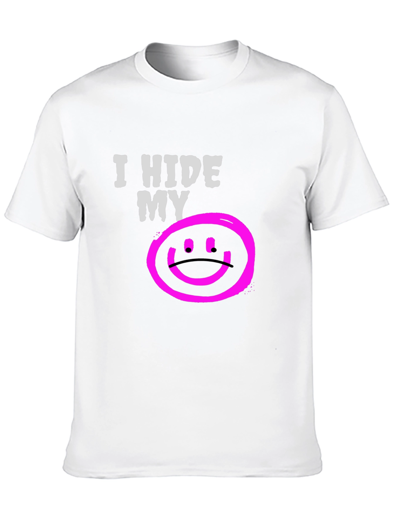 I Hide My Sadness Graphic T-Shirt