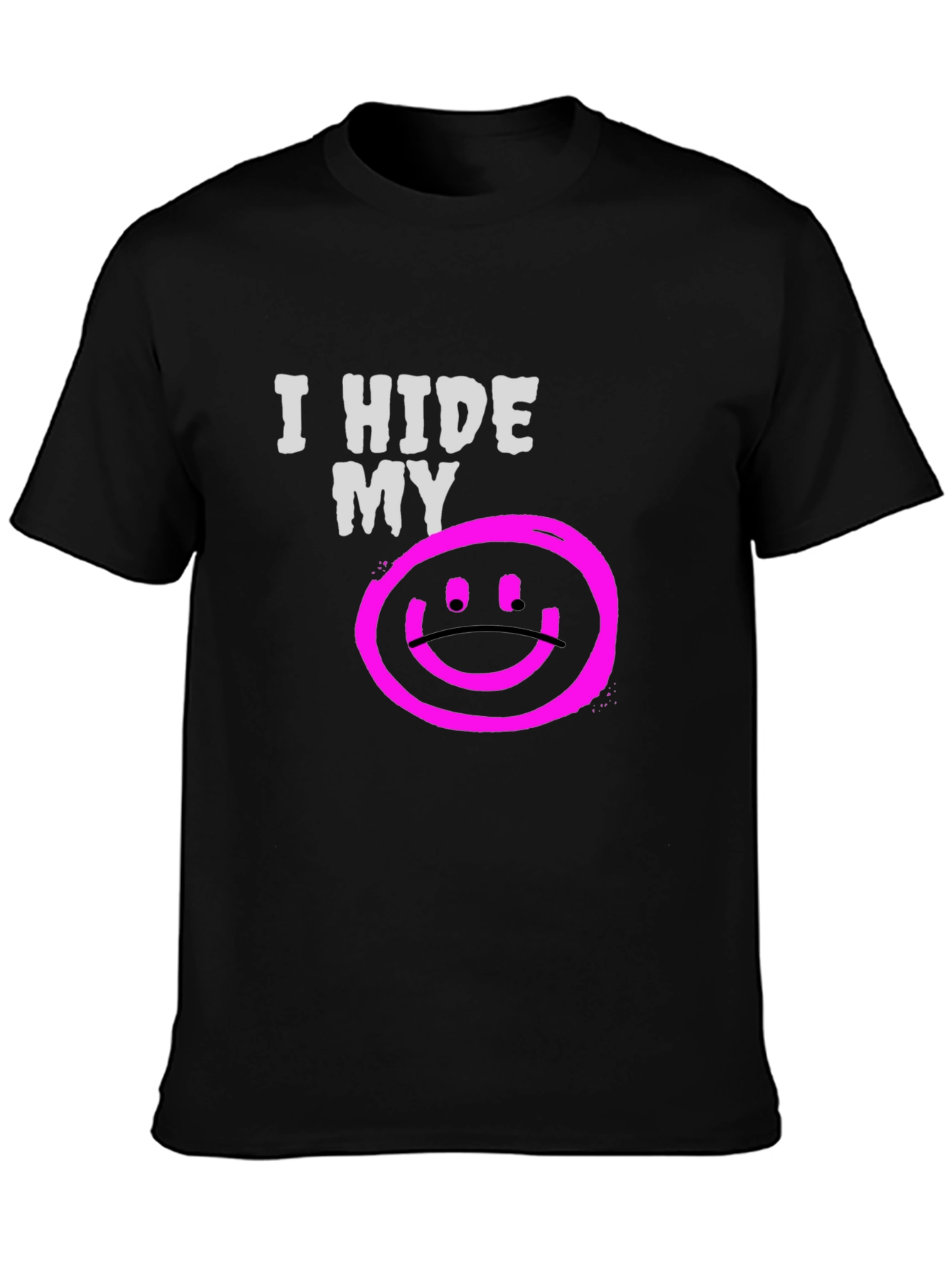 I Hide My Sadness Graphic T-Shirt