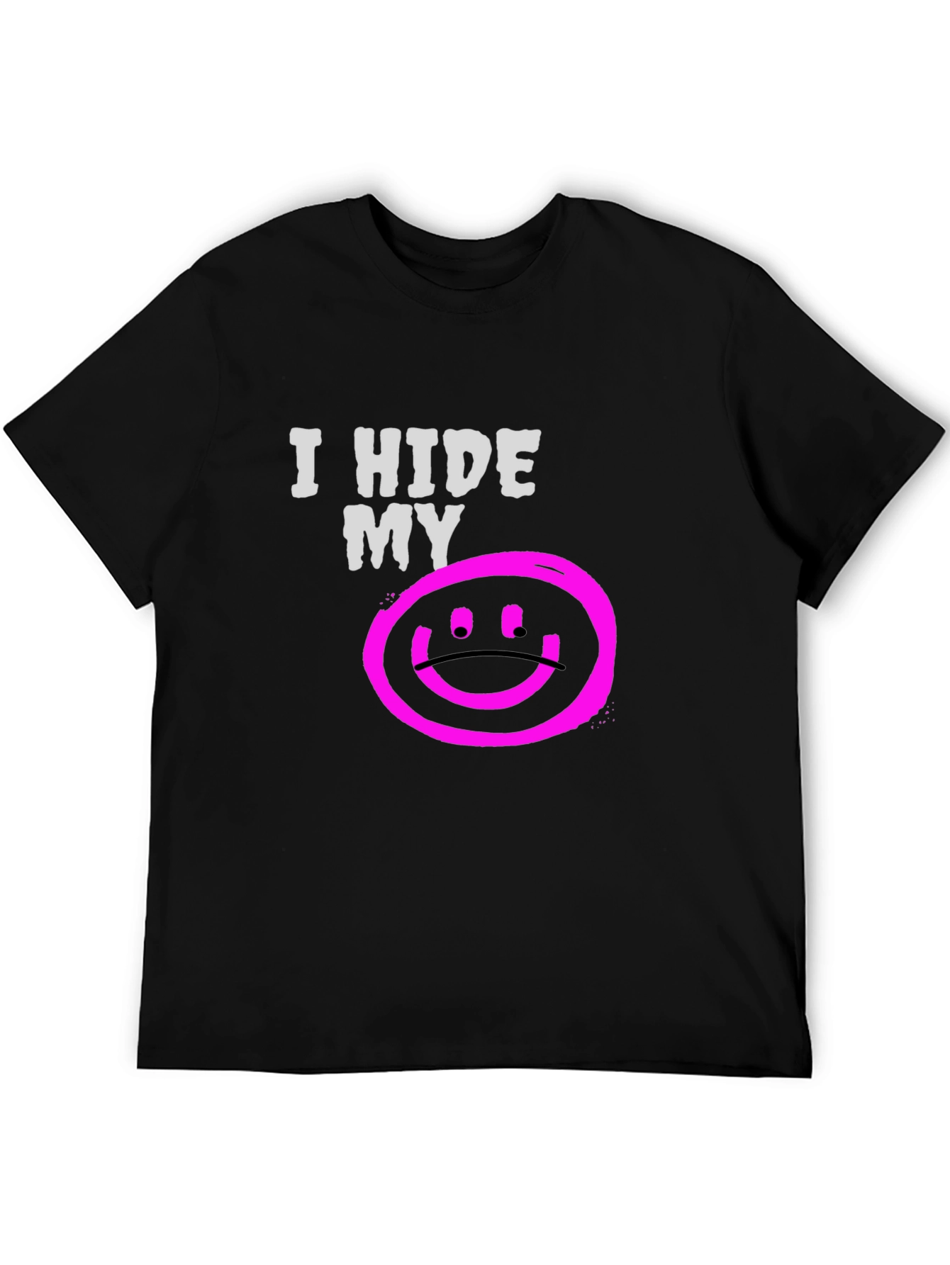 I Hide My Sadness Graphic T-Shirt