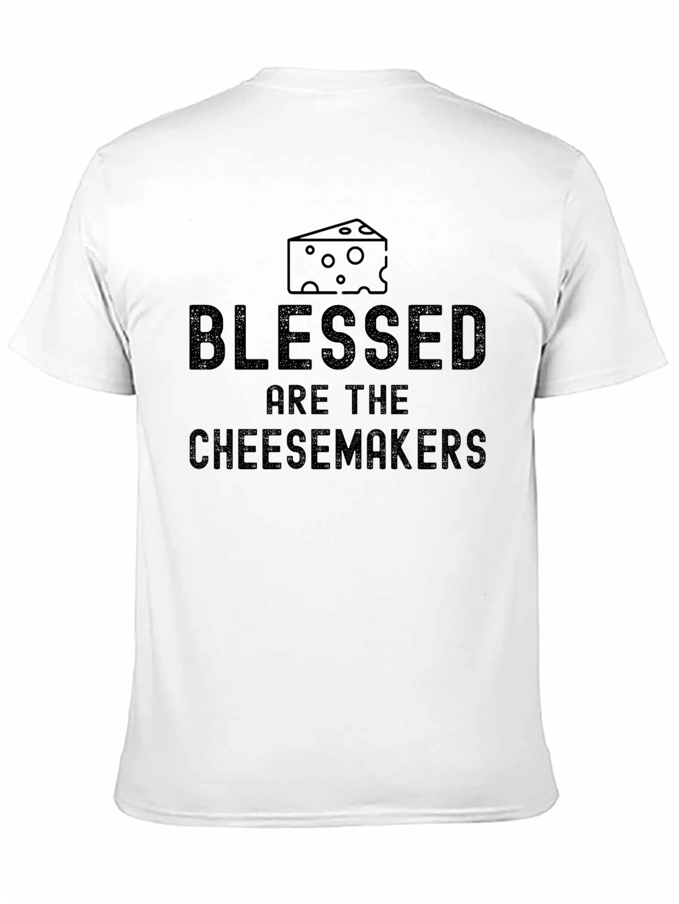 Blessed Are The Cheesemakers T-Shirt
