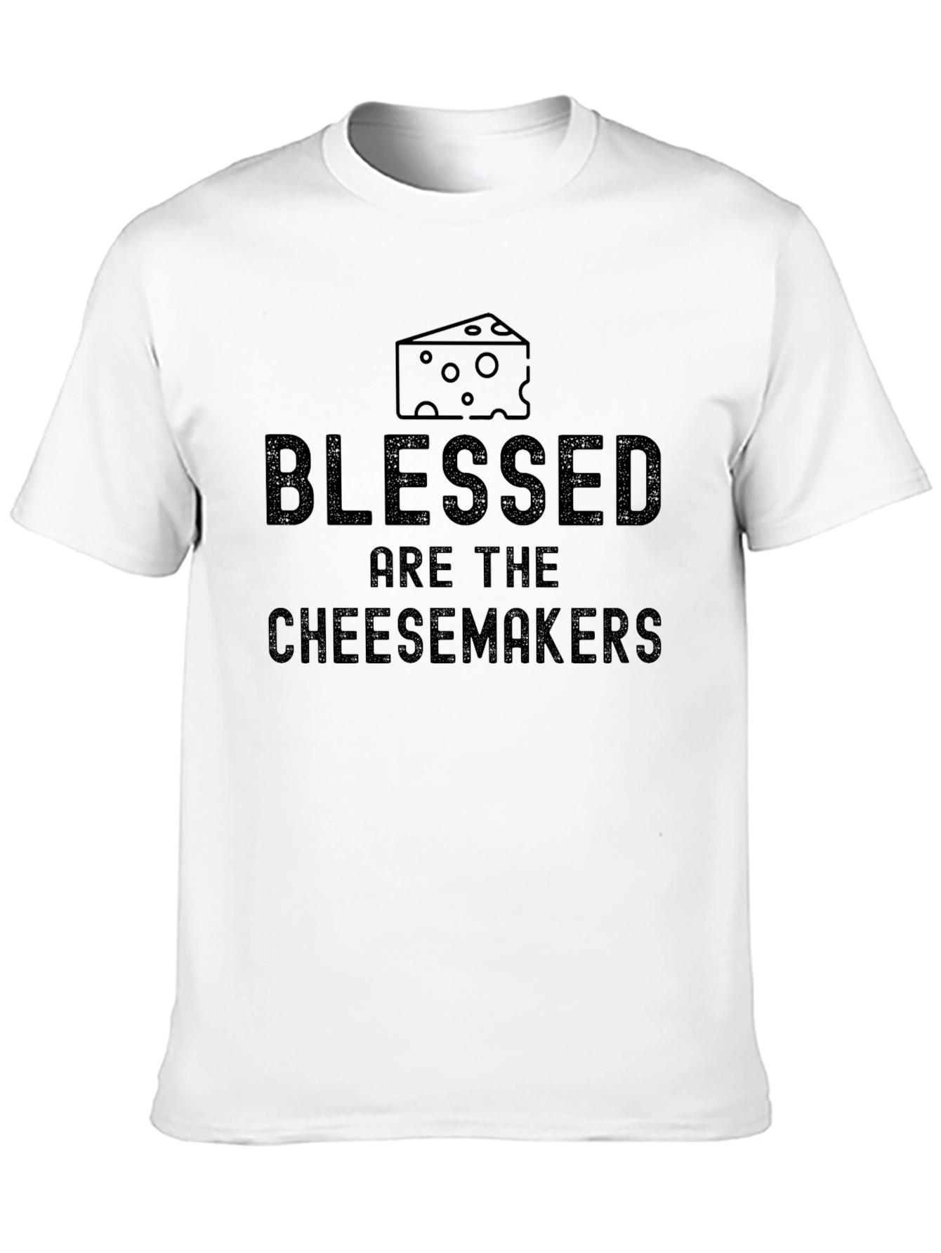 Blessed Are The Cheesemakers T-Shirt