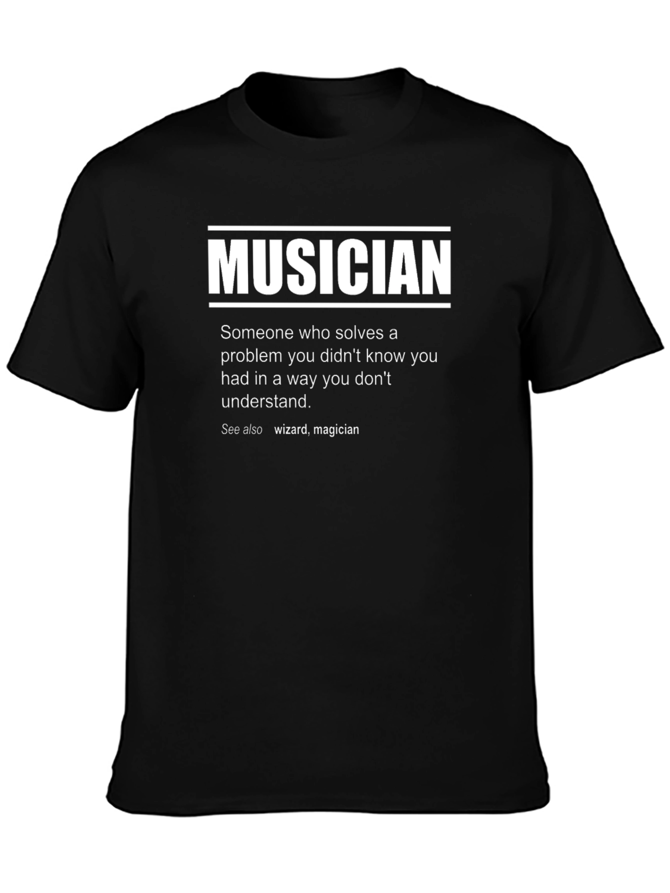Musician Definition T-Shirt - Funny Music Lover Tee