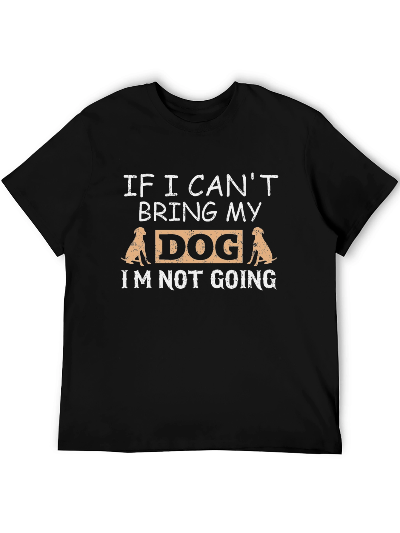 Dog Lovers Tee: If I Cant Bring My Dog