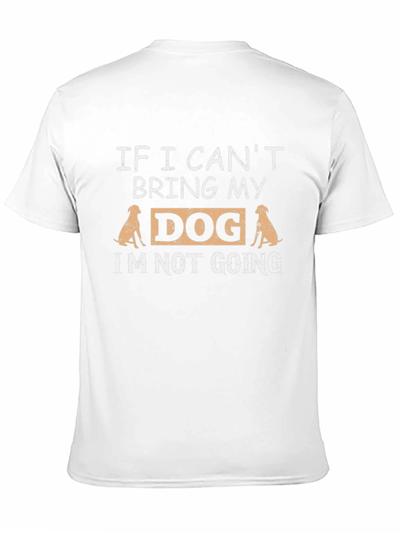 Dog Lovers Tee: If I Cant Bring My Dog