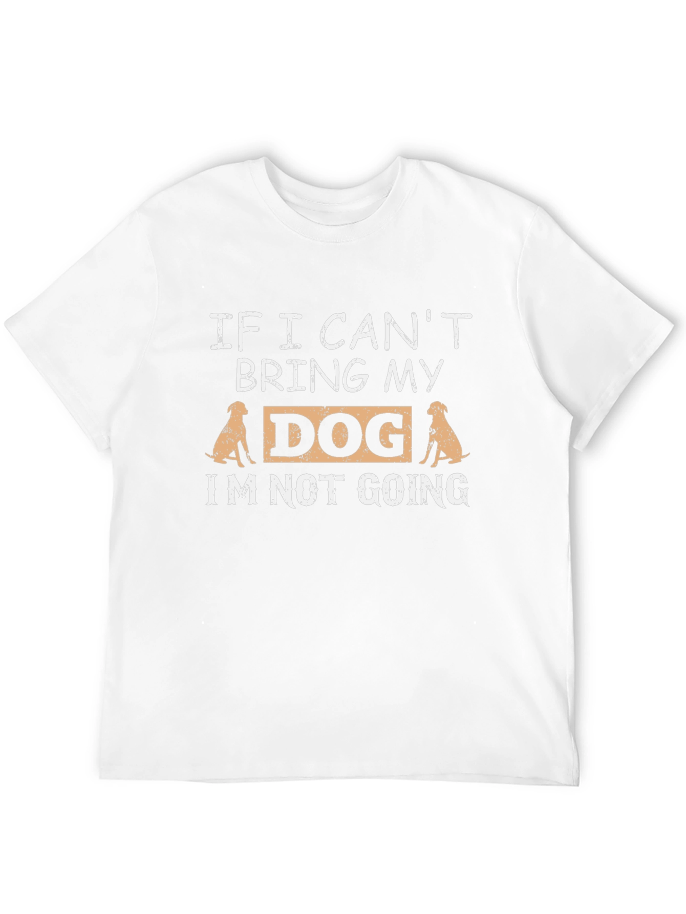 Dog Lovers Tee: If I Cant Bring My Dog