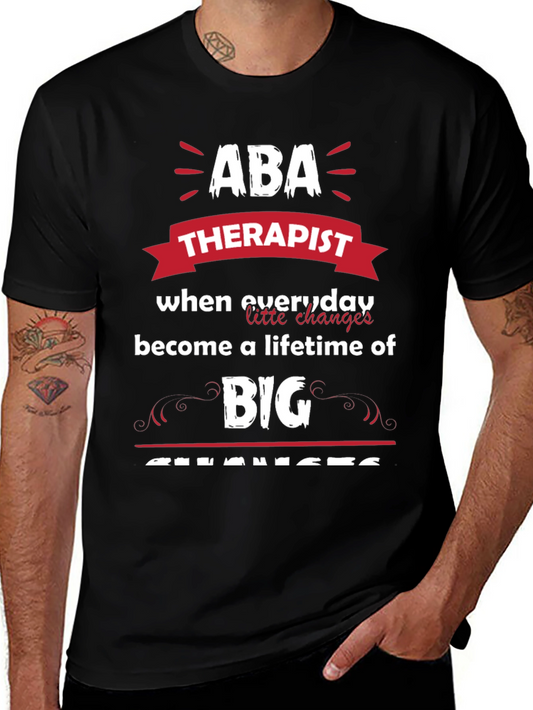 ABA Therapist Graphic Tee - Everyday Changes Big Impact
