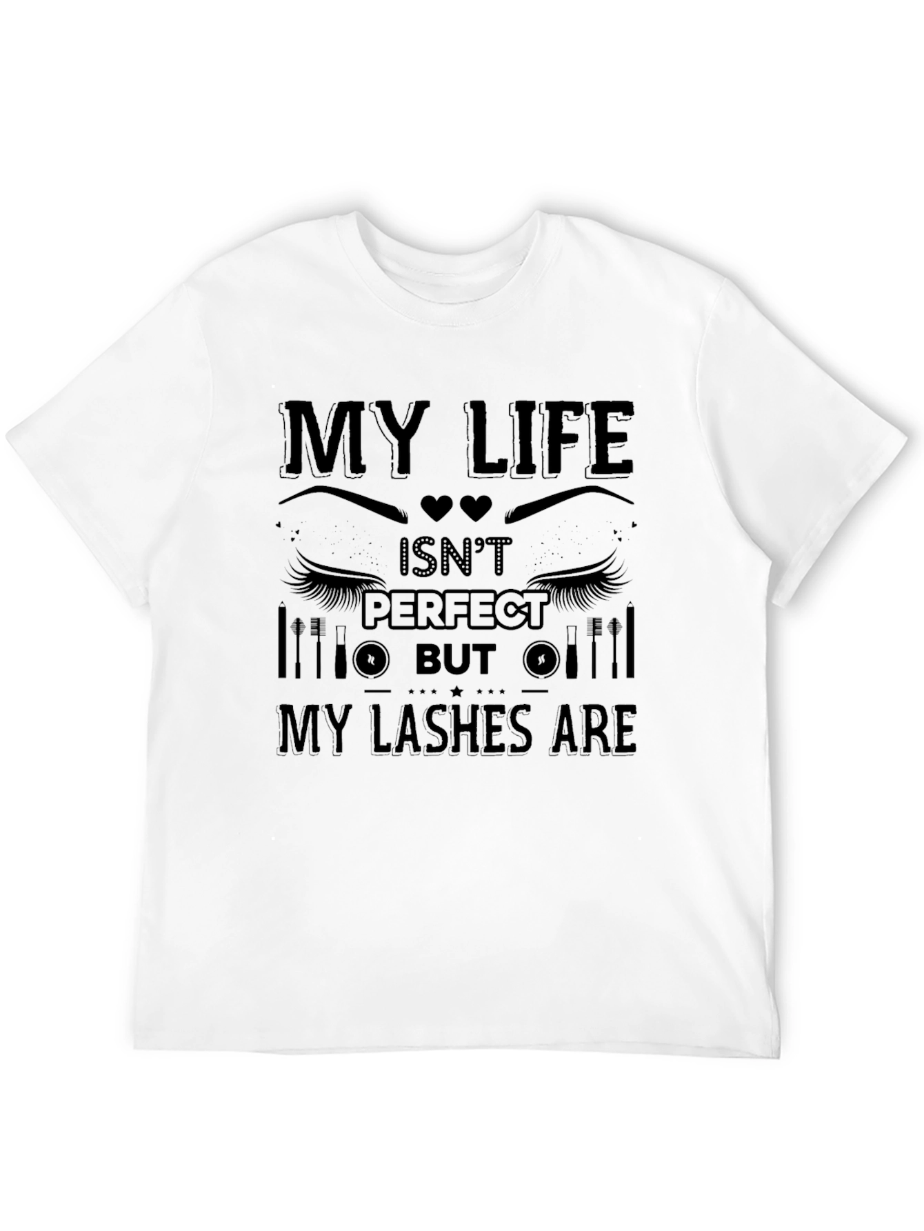 My Life Isnt Perfect But My Lashes Are T-Shirt