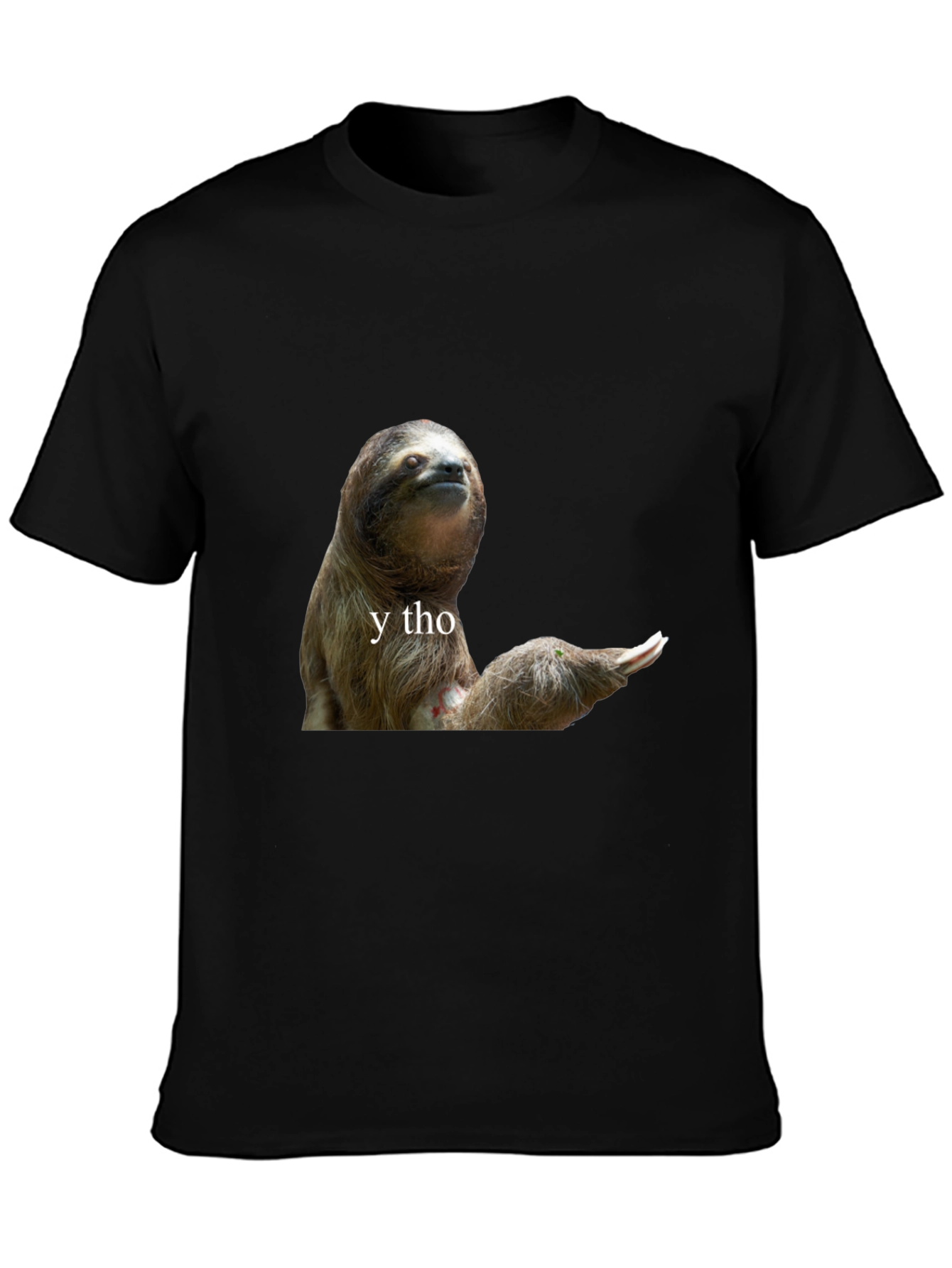 Sloth Y Tho Graphic Tee - Unisex Cotton T-Shirt