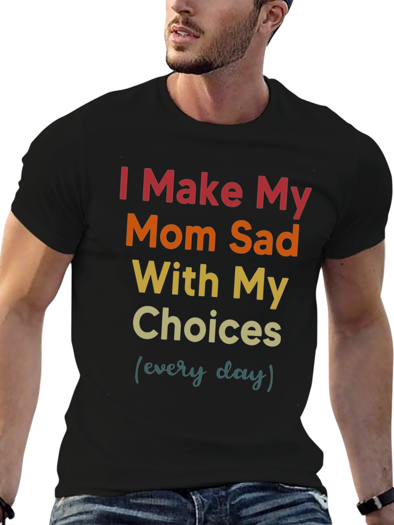 I Make My Mom Sad T-Shirt