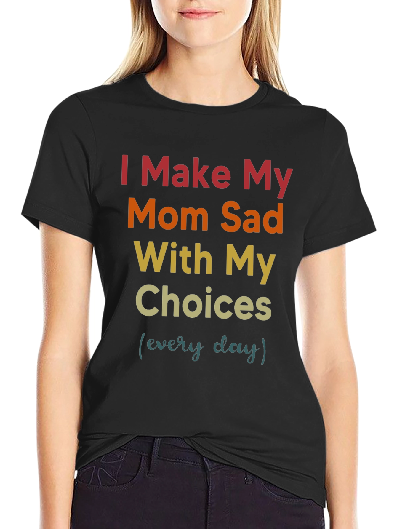 I Make My Mom Sad T-Shirt