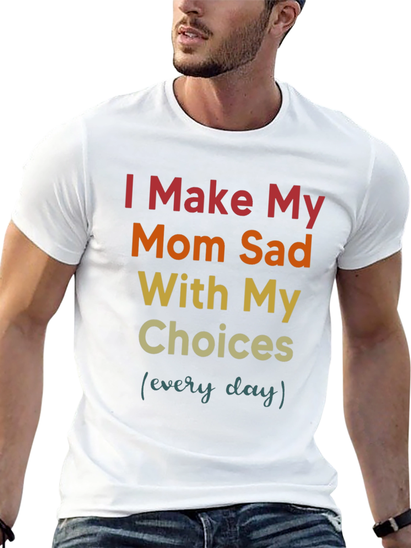 I Make My Mom Sad T-Shirt