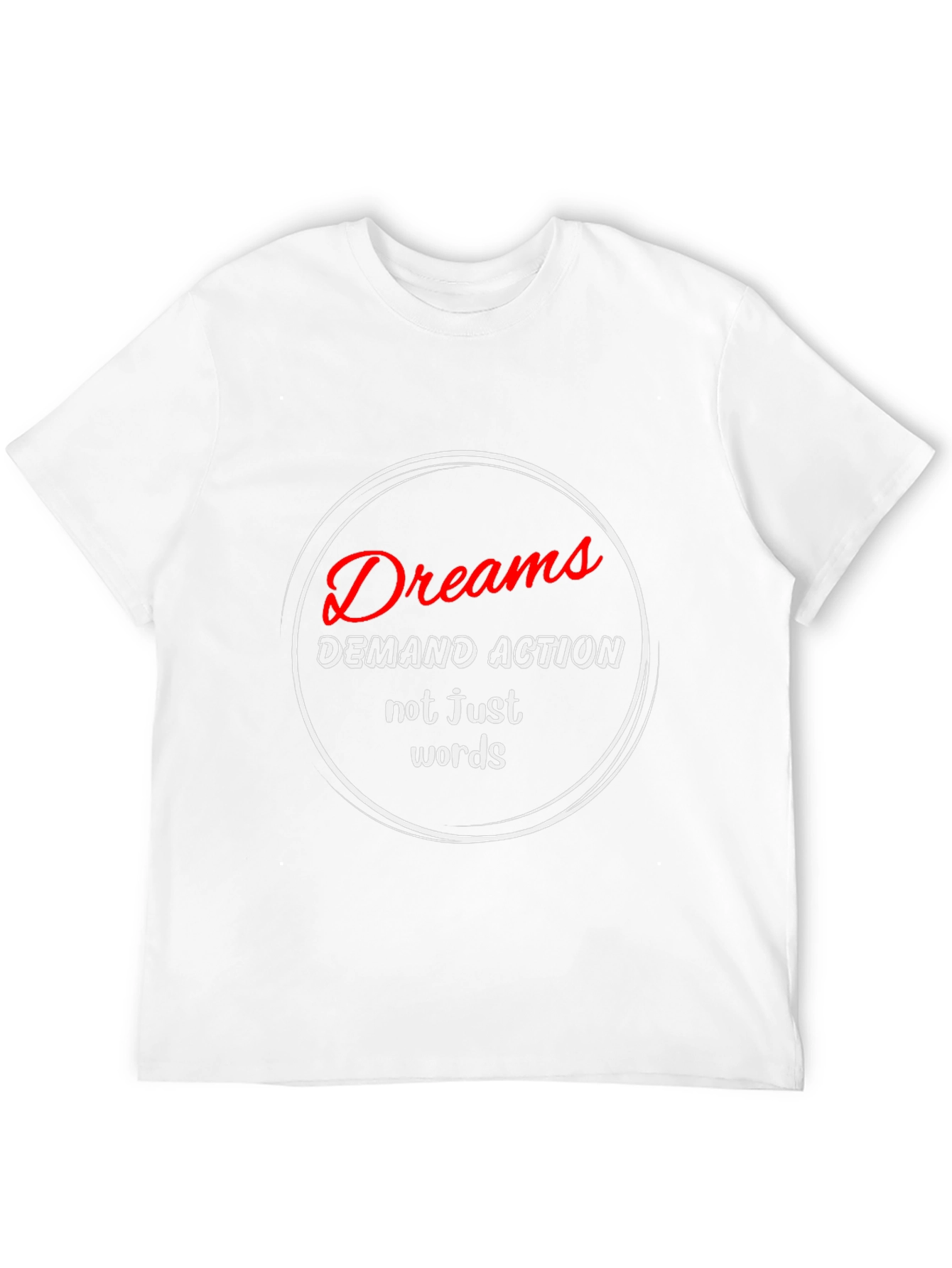Dreams Demand Action T-Shirt - Motivational Black Tee
