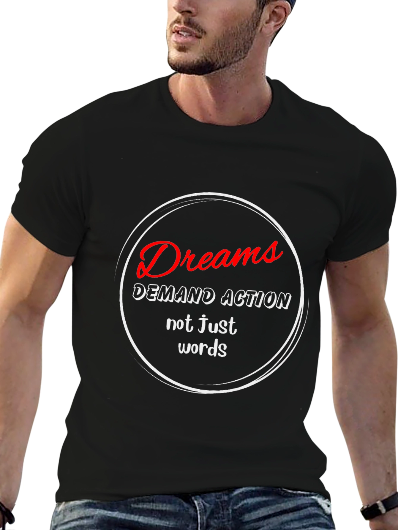 Dreams Demand Action T-Shirt - Motivational Black Tee