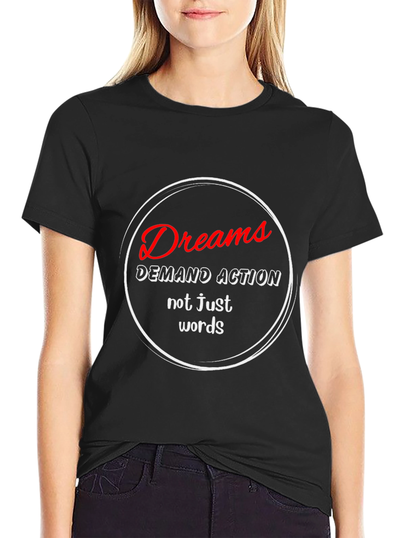 Dreams Demand Action T-Shirt - Motivational Black Tee