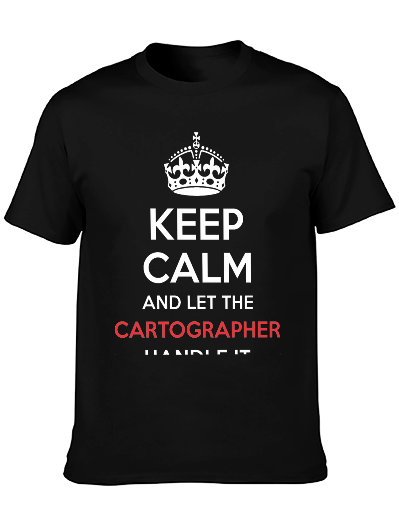 Keep Calm Cartographer T-Shirt - Funny Map Maker Tee
