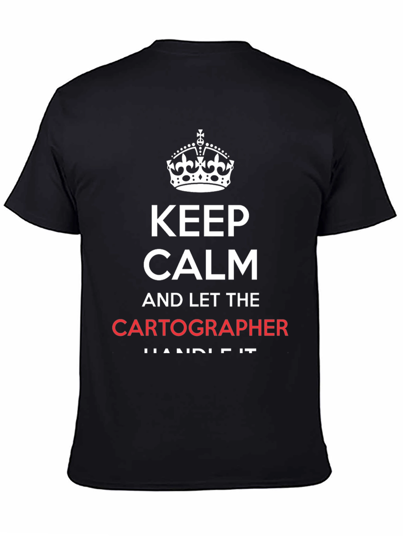 Keep Calm Cartographer T-Shirt - Funny Map Maker Tee