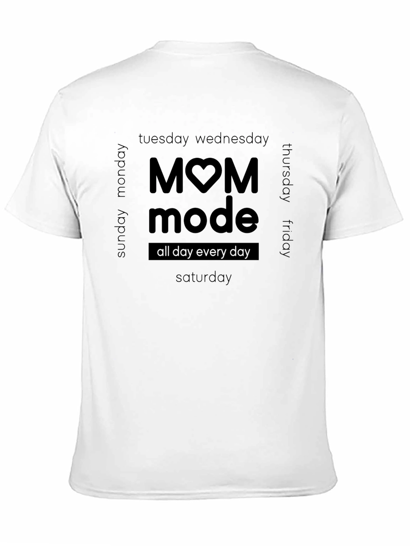 Mom Mode All Day Everyday T-Shirt