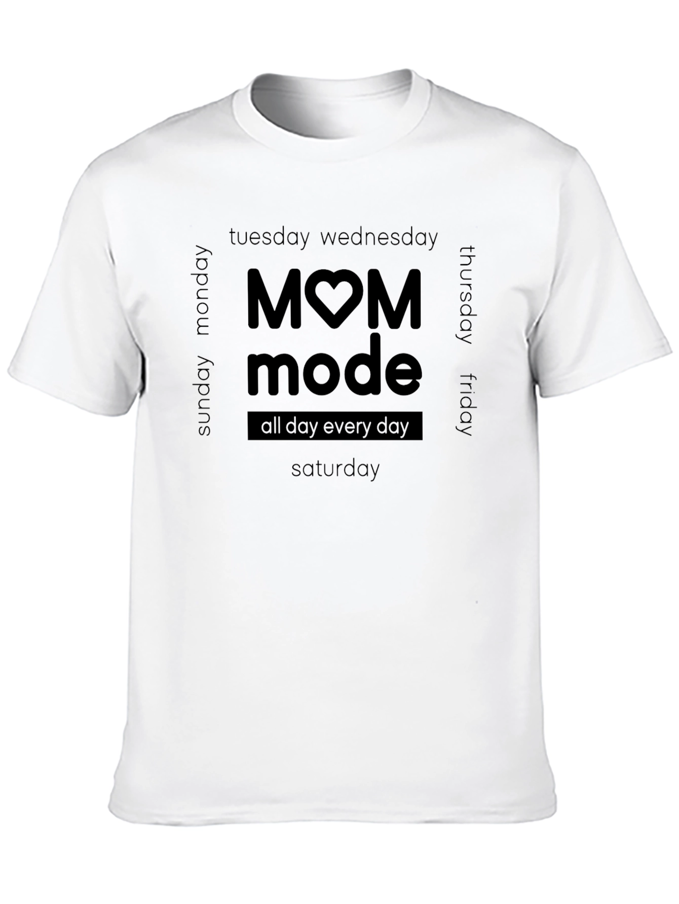 Mom Mode All Day Everyday T-Shirt