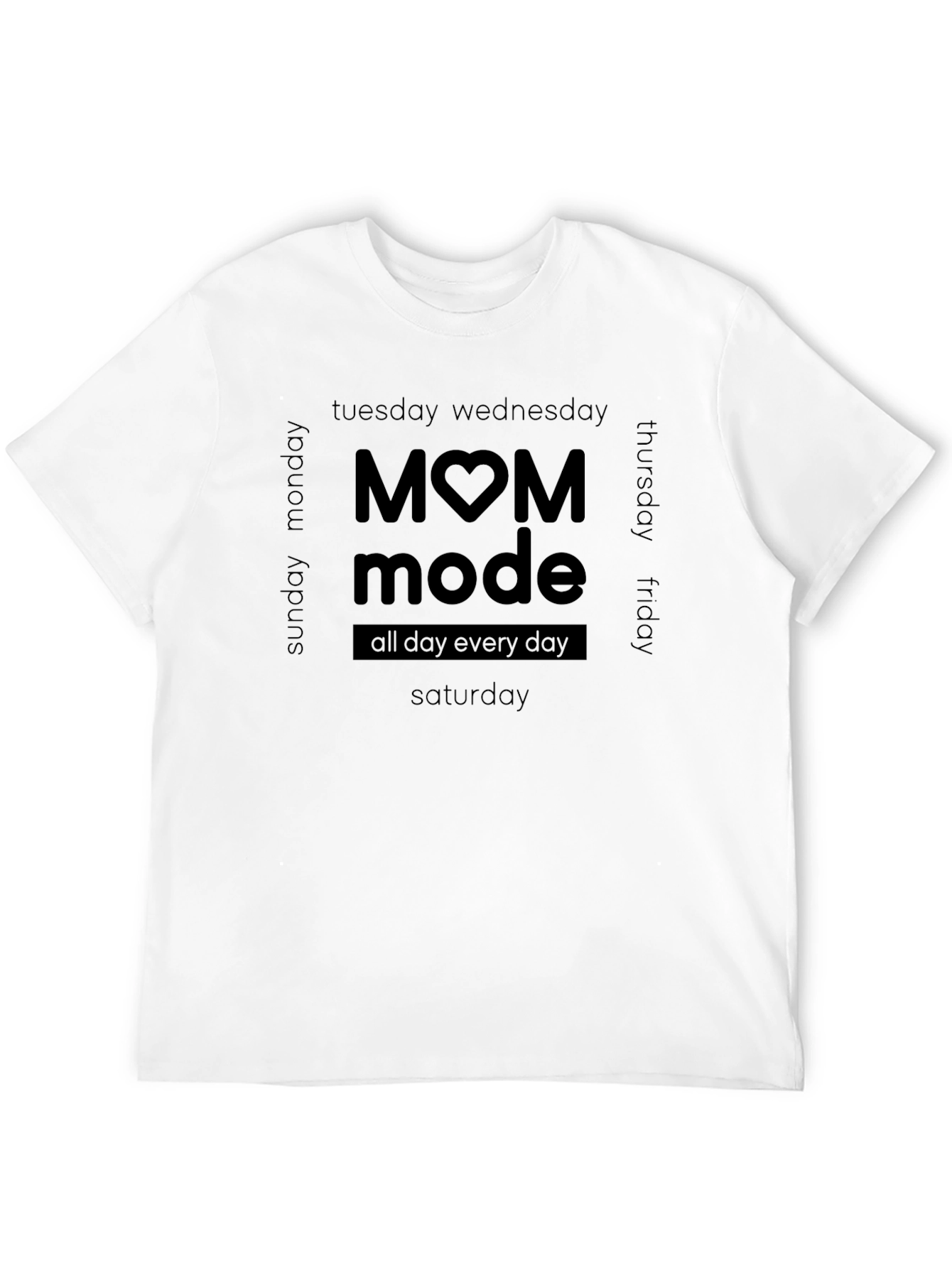 Mom Mode All Day Everyday T-Shirt