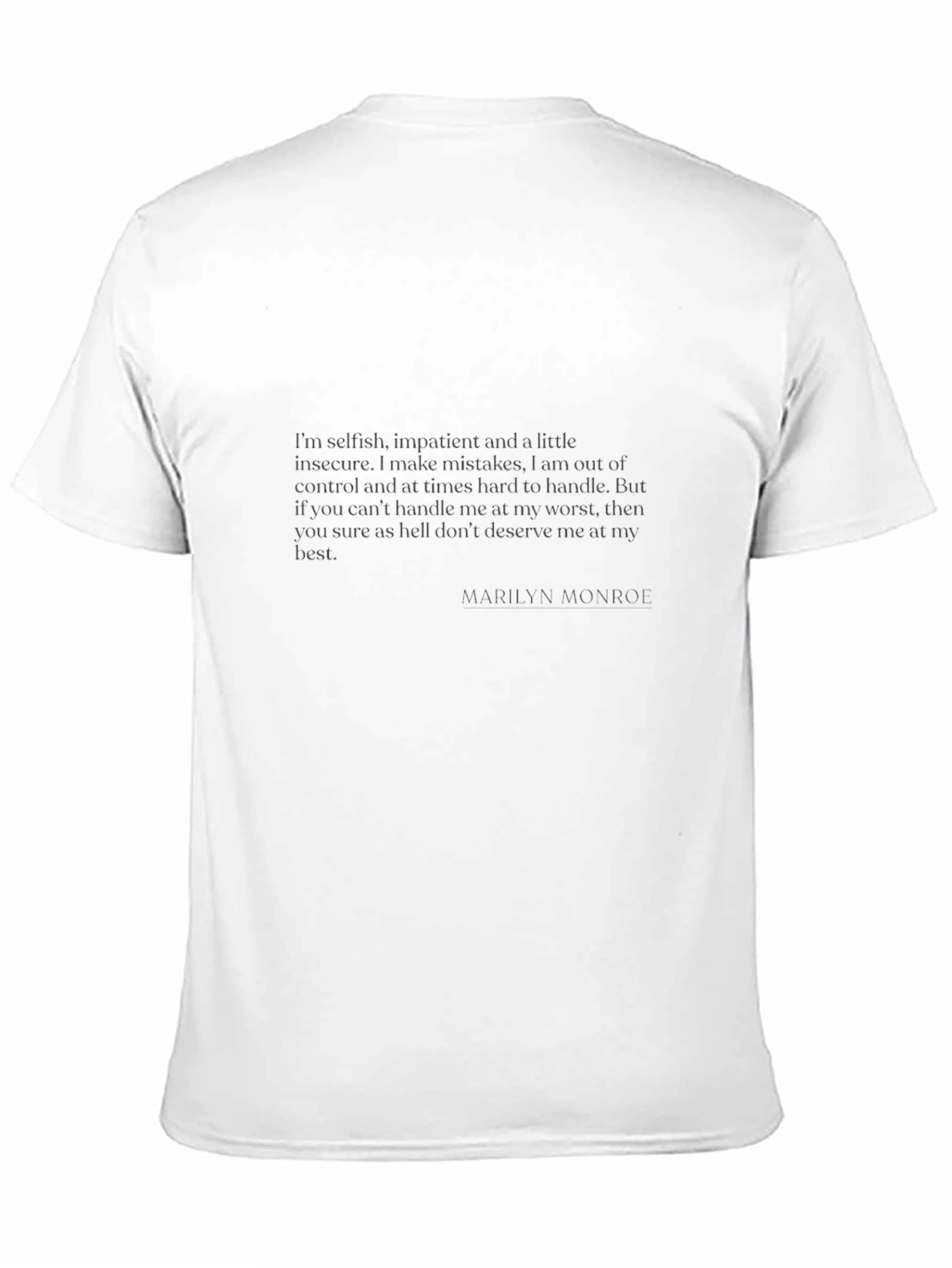 Marilyn Monroe Quote T-Shirt - Selfish Impatient Insecure