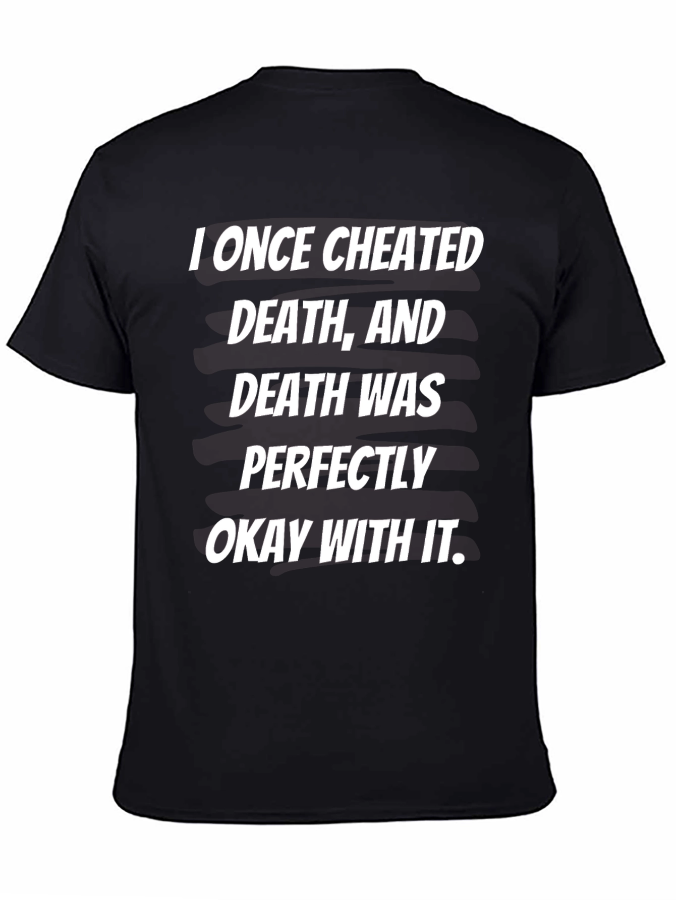 Cheated Death Funny Graphic T-Shirt
