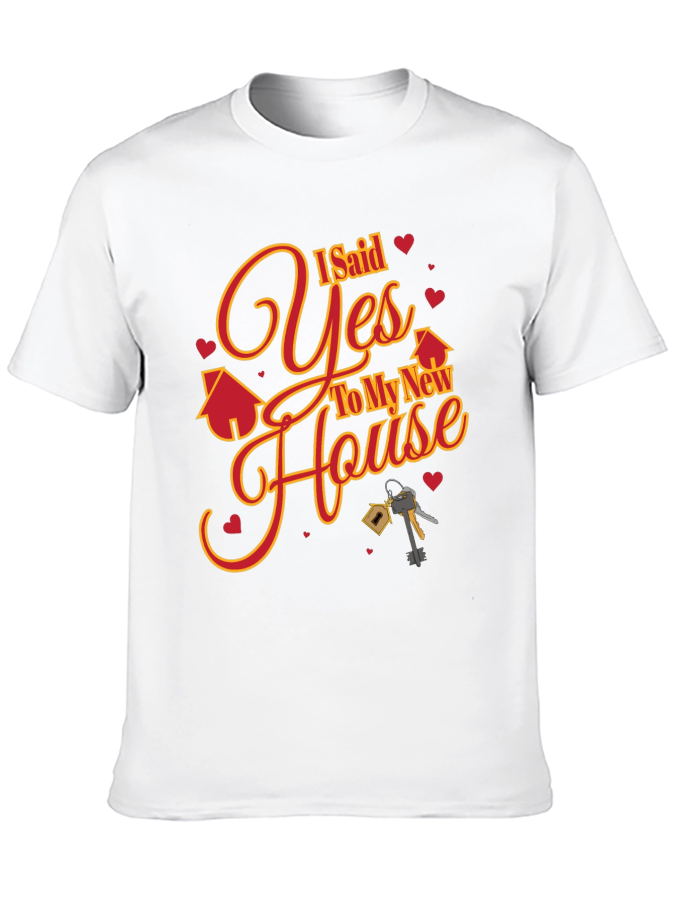 New Homeowner I Said Yes T-Shirt