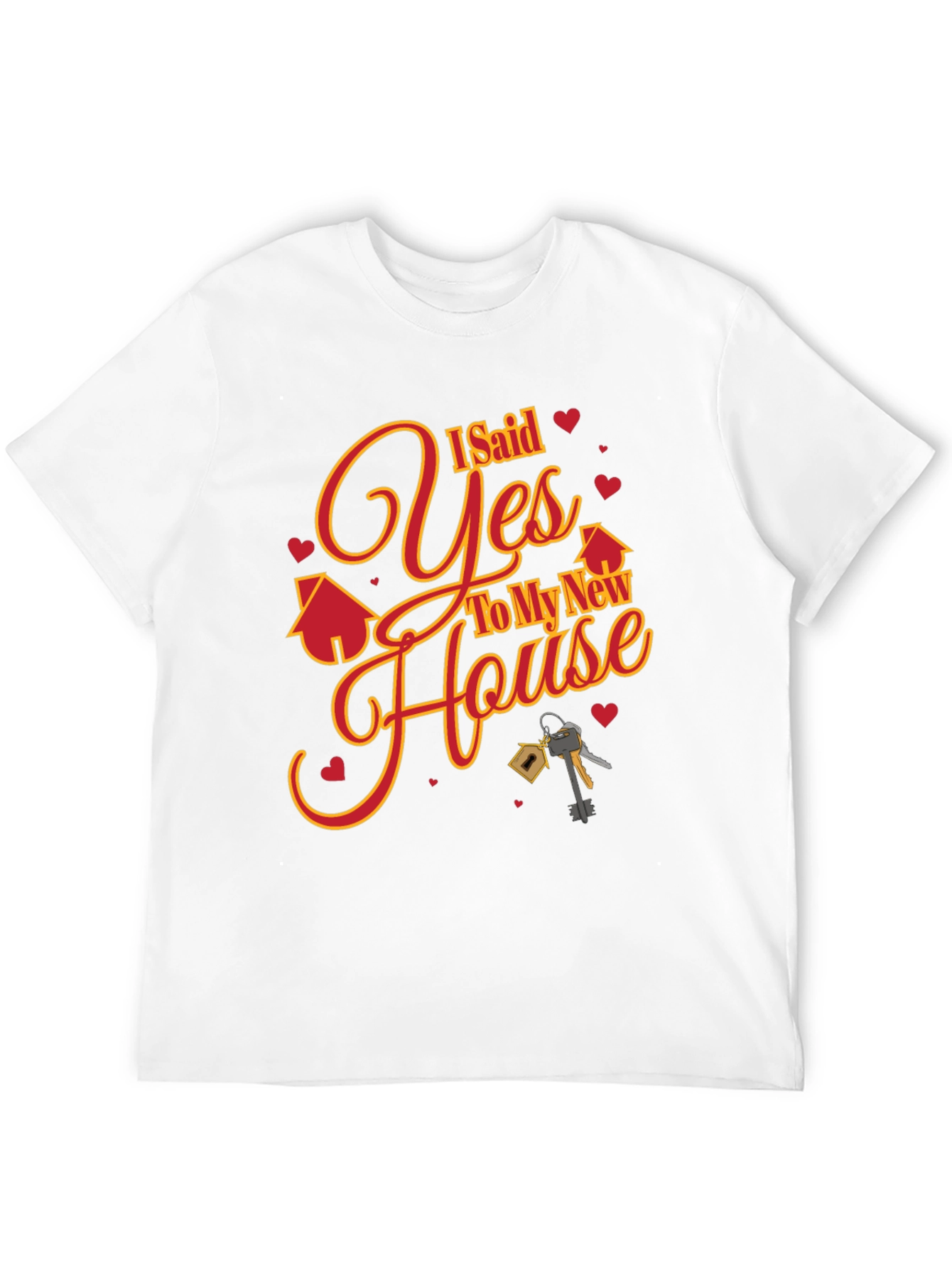 New Homeowner I Said Yes T-Shirt