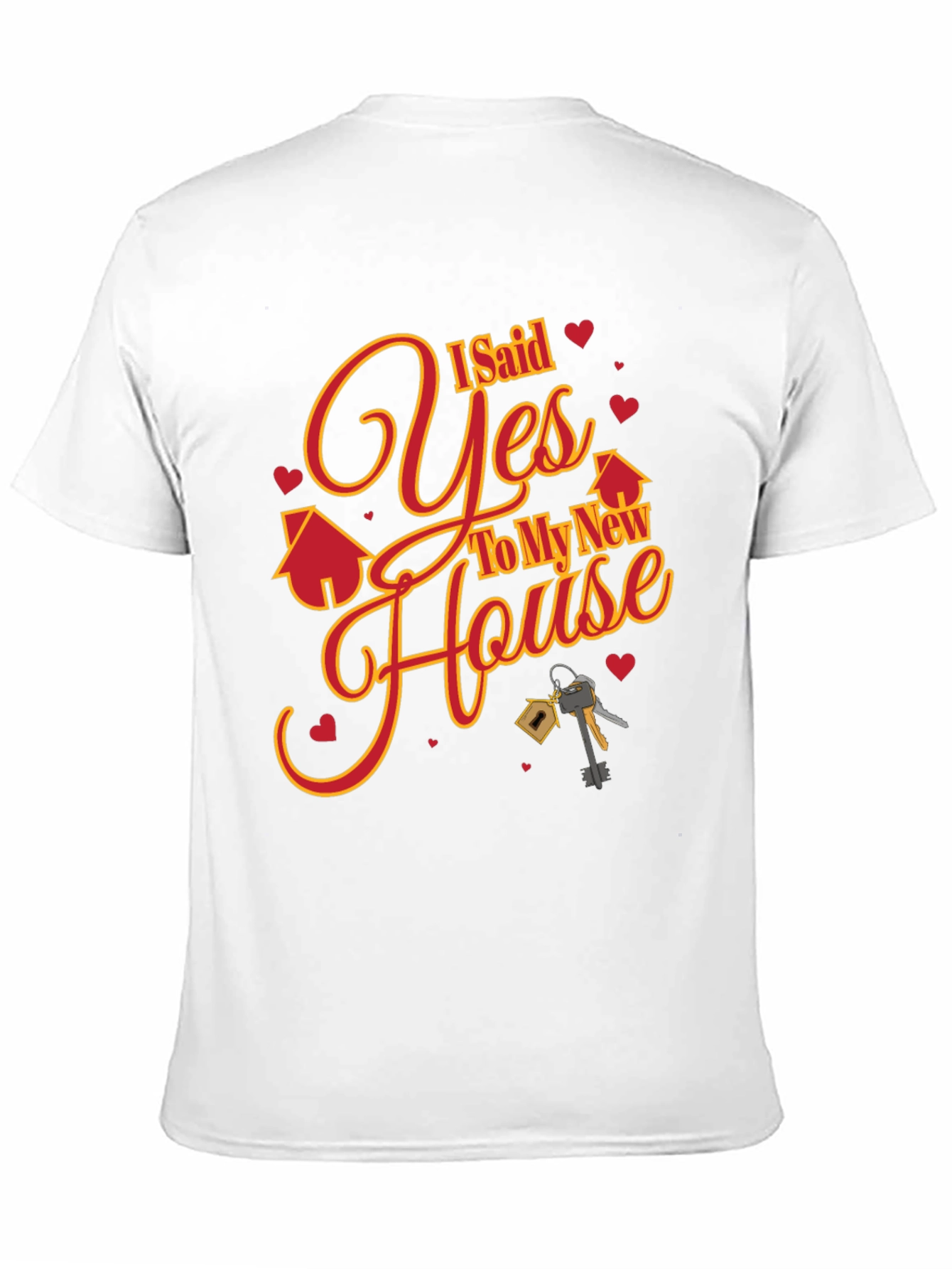 New Homeowner I Said Yes T-Shirt