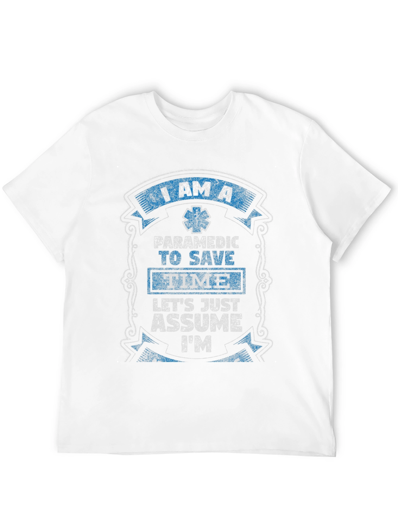 Paramedic Save Time Funny Graphic T-Shirt