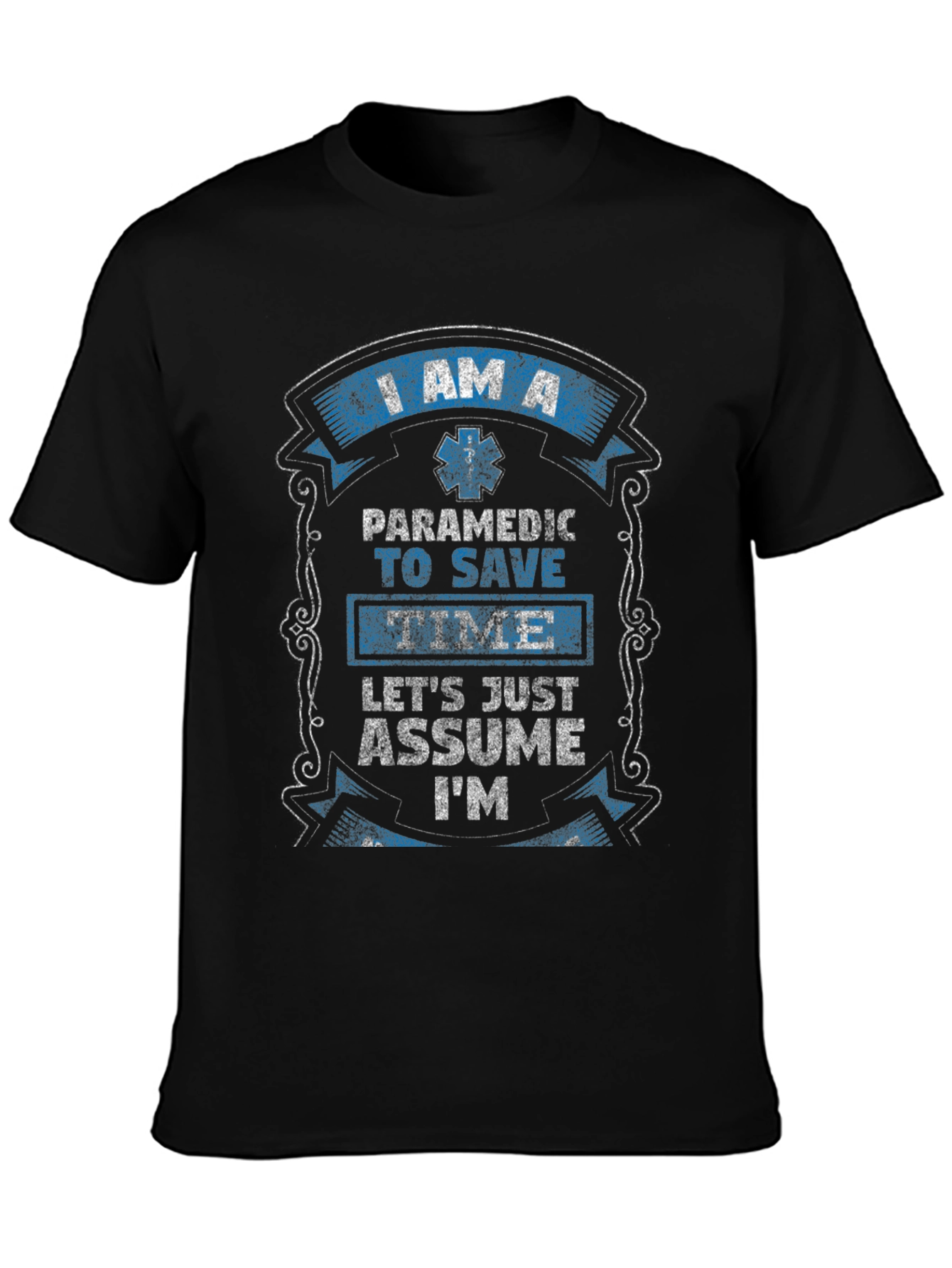 Paramedic Save Time Funny Graphic T-Shirt
