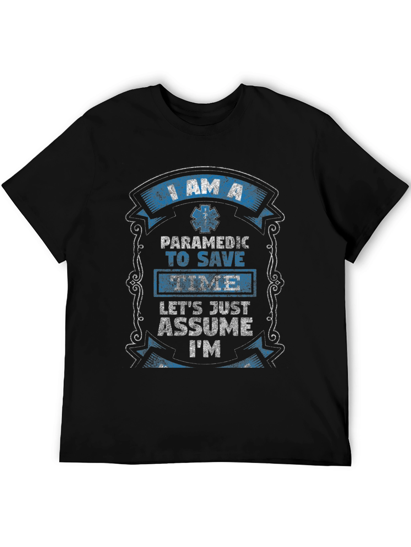 Paramedic Save Time Funny Graphic T-Shirt