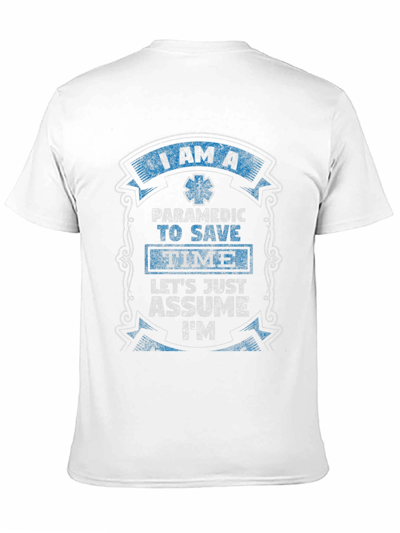 Paramedic Save Time Funny Graphic T-Shirt