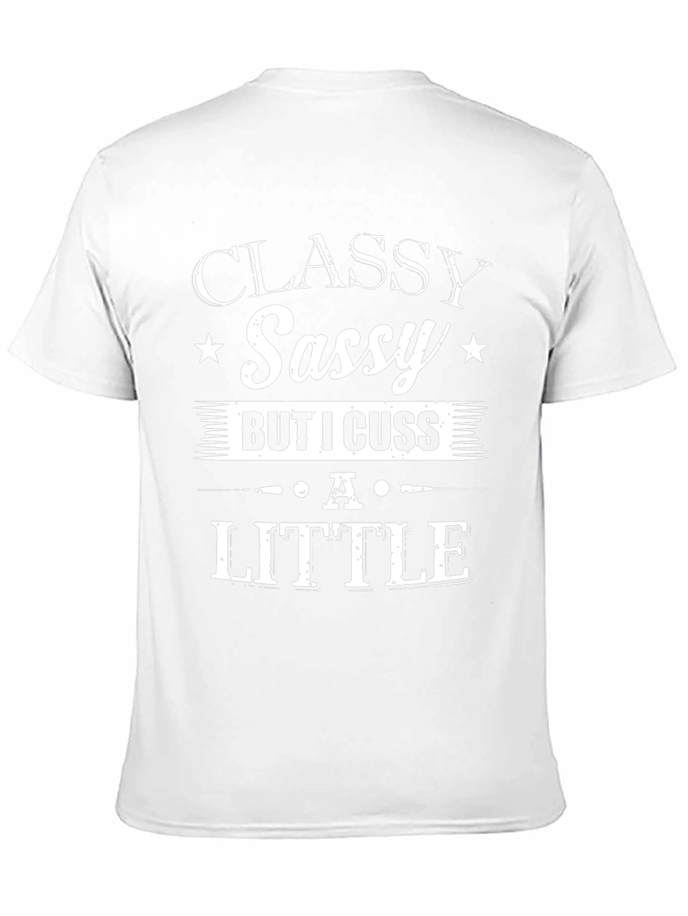 Classy Sassy But I Cuss a Little T-Shirt