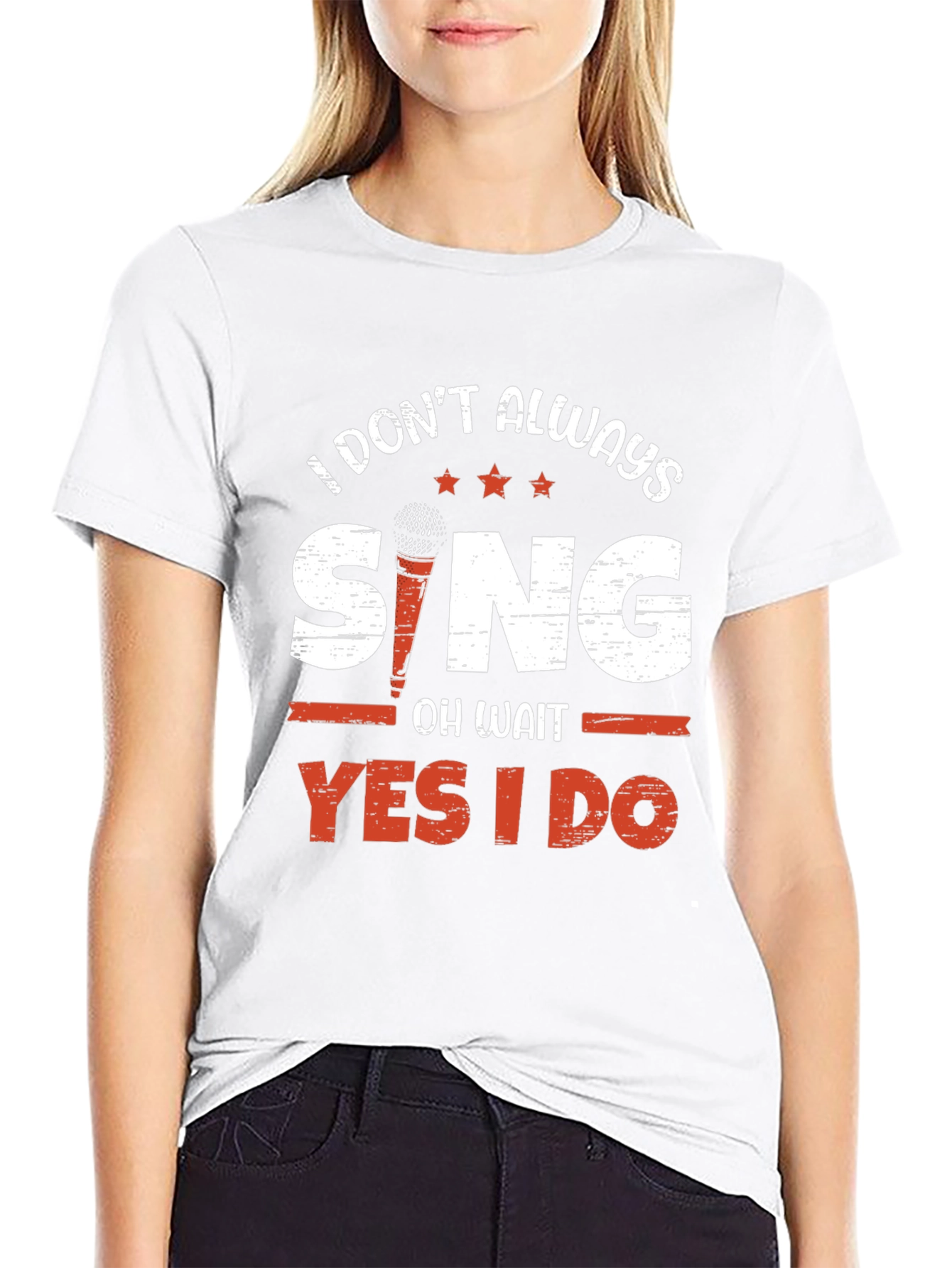 I Dont Always Sing T-Shirt - Singer Gift