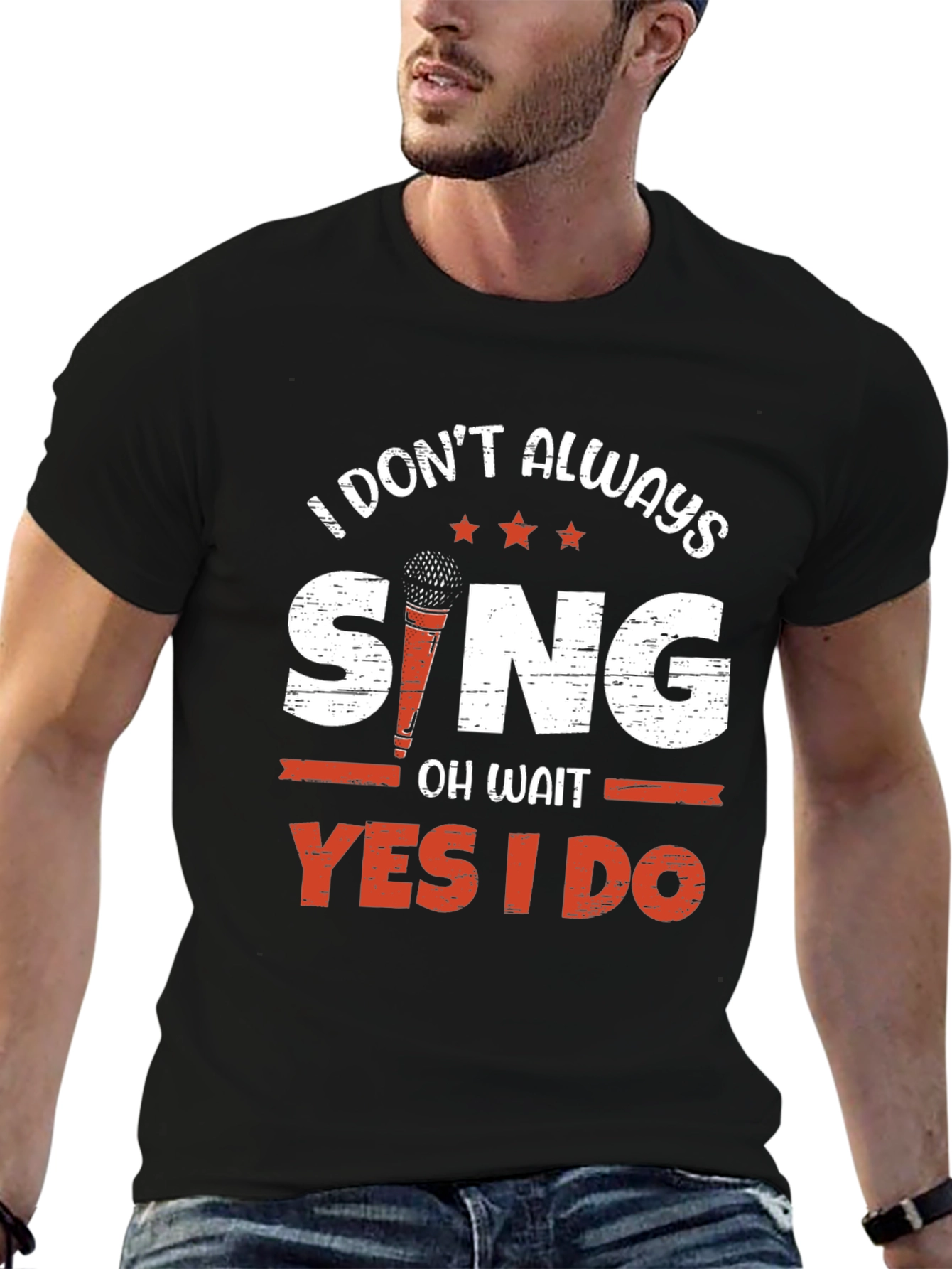 I Dont Always Sing T-Shirt - Singer Gift