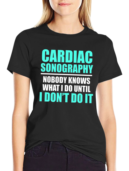 Cardiac Sonography Funny T-Shirt