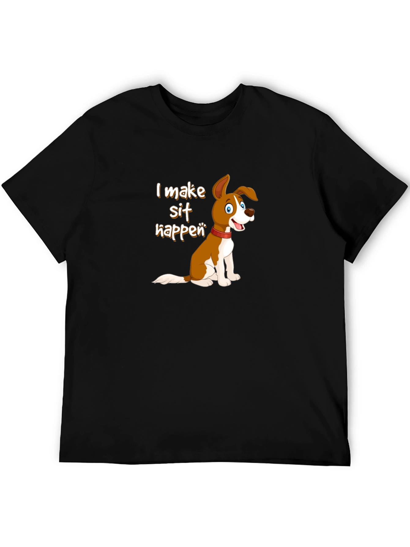 I Make Sit Happen Dog T-Shirt