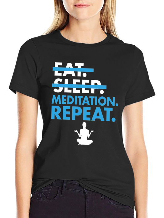 Eat Sleep Meditate Repeat T-Shirt